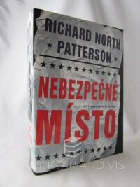 Patterson, Richard North, Nebezpečné místo, 2001