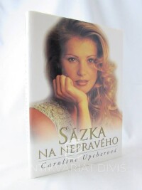 Upcherová, Caroline, Sázka na nepravého, 1999