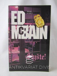 McBain, Ed, Slyšte!, 2006