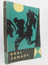 Kalčík, Rudolf, Král Šumavy, 1964