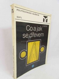 Vinter, Jan, Co a jak se dřevem, 1984