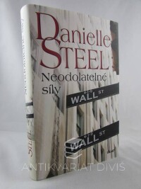 Steel, Danielle, Neodolatelné síly, 2016