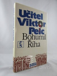 Říha, Bohumil, Učitel Viktor Pelc, 1984