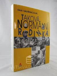 Vavřincová, Fan, Taková normální rodinka, 2006