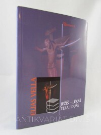 Vella, Elias, Ježíš - lékař těla i duše, 2006