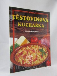 Doležalová, Alena, Těstovinová kuchařka, 2002