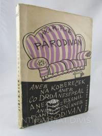 Pick, Jiří Robert, Parodivan aneb na kobereček aneb co Drda nesepsal a Nezval nezbásnil aneb psaní o čtení aneb Parodivan, 1957