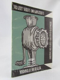 Michálek, Miroslav, Seprané spisy M. Michálka III: Vrazit nervy do konzervy, 1996