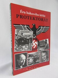 Liška, Vladimír, Éra hákového kříže - Protektorát, 2018