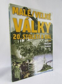 Junek, Václav, Malé (velké) války dvacátého století a dál…, 2016
