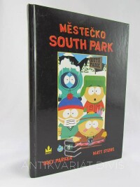 Parker, Trey, Stone, Matt, Městečko South Park, 2000