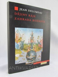 Delumeau, Jean, Dějiny ráje, Zahrada rozkoše, 2003