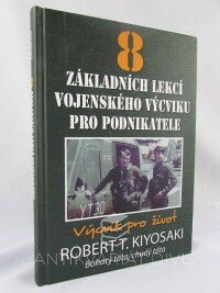 Kiyosaki, Robert T., 8 základních lekcí vojenského výcviku pro podnikatele, 2016