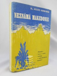 Komárek, Julius, Neznámá Makedonie, 1940