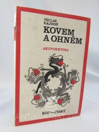Kajdoš, Václav, Kovem a ohněm - Akupunktura, 1974