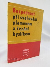 Plešinger, Augustin, Bezpečnost při svařování plamenem a řezání kyslíkem, 1974