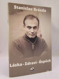 Brázda, Stanislav, Láska - Zdraví - Úspěch, 1999