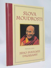 Dalajlama, Jeho Svatost, Gee, Margaret, Slova moudrosti jeho svatosti Dalajlamy, 2000