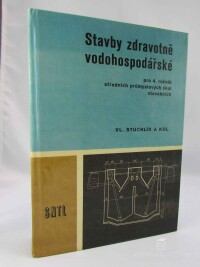 Stuchlík, Vladimír, Stavby zdravotně vodohospodářské pro 4. ročník středních průmyslových škol stavebních, 1971