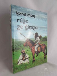 May, Karel, V Říši stříbrného lva VI: Růže ze Šírázu, 1992