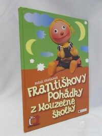 Kratochvíl, Miloš, Františkovy pohádky z Kouzelné školky, 2006