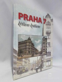 Broncová, Dagmar, Praha 7 křížem krážem, 2004