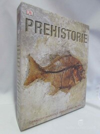 kolektiv, autorů, Prehistorie: Obrazový průvodce vývojem života na zemi, 2010