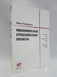 Podstatová, Hana, Mikrobiologie, epidemiologie, hygiena: Učebnice pro zdravotnické školy a bakalářské studium, 2001