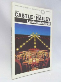 Hailey, Arthur, Castle, John, Let do nebezpečí, 1992