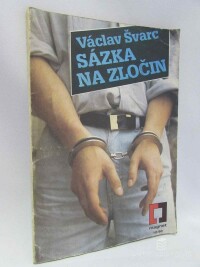 Švarc, Václav, Sázka na zločin, 1990