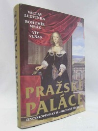 Mráz, Bohumír, Vlnas, Vít, Ledvinka, Václav, Pražské paláce - Encyklopedický ilustrovaný přehled, 1995