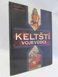 Matthews, John, Stewart, Bob, Keltští vojevůdci, 1996