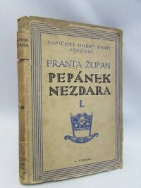 Župan, Franta, Pepánek nezdara I.: Starším bratrem, 1918