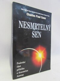 Conn, Charles Paul, Nesmrtelný sen: Poslední část příběhu o fenoménu Amway, 1996