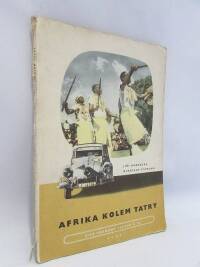 Hanzelka, Jiří, Zikmund, Miroslav, Afrika kolem Tatry, 1956