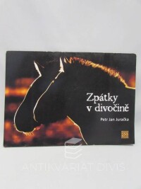 Juračka, Petr Jan, Zpátky v divočině, 2011
