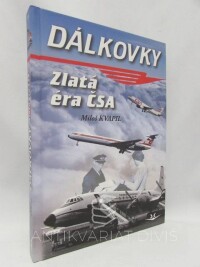 Kvapil, Miloš, Dálkovky: Zlatá éra ČSA, 2012