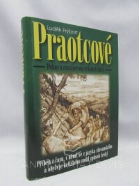Frýbort, Luděk, Praotcové: Pokus o románovou rekonstrukci, 2001
