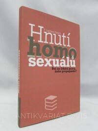 Smith, F. LaGard, Hnutí homosexuálů - Boj za lidská práva nebo propaganda?, 2004