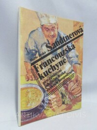 Janků-Sandtnerová, Marie, Francouzská kuchyně pro zpestření jídelního lístku českých hospodyněk, 1991
