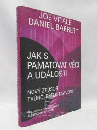 Vitale, Joe, Barrett, Daniel, Jak si pamatovat věci a události, 2015