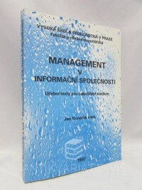 Truneček, Jan, Management v informační společnosti: Učební texty pro bakalářské studium, 1997