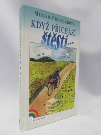 Presslerová, Mirjam, Když přichází štěstí…, 1998