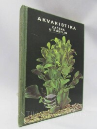 Rataj, Karel, Akvaristika začíná u rostlin, 1977