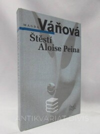 Váňová, Magda, Štěstí Aloise Peina, 2008