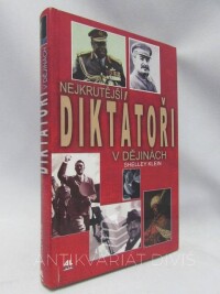 Klein, Shelley, Nejkrutější diktátoři v dějinách, 2004