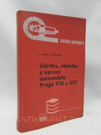 Lanc, Jan, Trpkoš, Ladislav, Údržba, obsluha a opravy automobilů Praga V3S a S5T, 1969