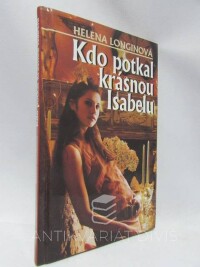 Longinová, Helena, Kdo potkal krásnou Isabelu, 2001