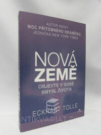 Tolle, Eckhart, Nová země: Objevte v sobě smysl života, 2013