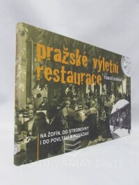 Dvořák, Tomáš, Pražské výletní restaurace: Na Žofín, do Stromovky i do Povltaví a Posázaví, 2010
